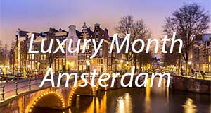 Luxury Month Amsterdam