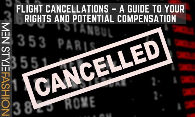 Flight Cancellations – A Guide to Your Rights and Potential Compensation