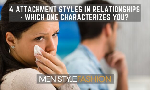 4 Attachment Styles in Relationships – Which One Characterizes You?