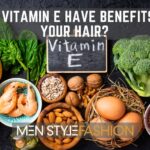 Does Vitamin E Have Benefits for Your Hair?